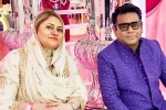 AR Rahman breaking news, AR Rahman news, ar rahman announces separation with his wife after 29 years, Saira banu
