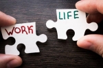 Work and Life Balance special tips, Work and Life Balance updates, how to balance your work and life, Organizing