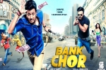 Bank Chor movie, latest stills Bank Chor, bank chor hindi movie, Kailash kher