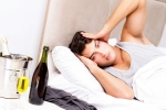Hangover latest breaking, Hangover from home, how to get rid of hangover fast at home, Drinking enough water