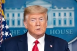 covid-19, governors, donald trump lauds protestors as responsible amidst covid 19 pandemic, Economy back 9 10