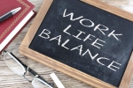work, lifestyle, the work life balance putting priorities in order, Work life balance