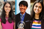 Indian origin students, Indian origin students most influential teens, three indian origin students in time s most influential teens 2018, Pancreatic cancer Indian origin students, Indian origin students most influential teens, three indian origin students in time s most influential teens 2018, Pancreatic cancer